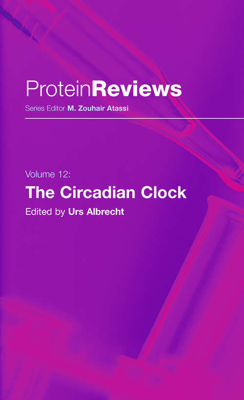 Book cover of The Circadian Clock (2010) (Protein Reviews #12)