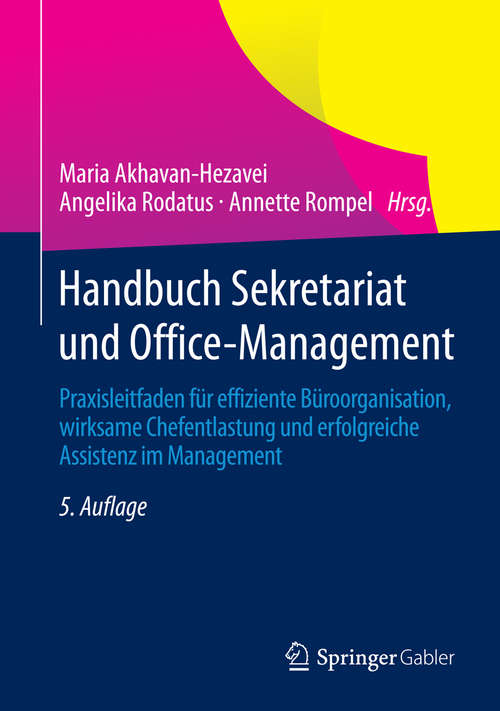 Book cover of Handbuch Sekretariat und Office-Management: Praxisleitfaden für effiziente Büroorganisation, wirksame Chefentlastung und erfolgreiche Assistenz im Management (5. Aufl. 2014)