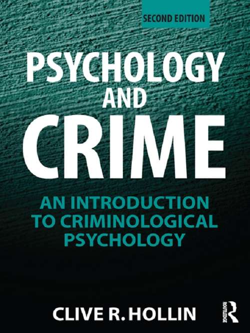 Book cover of Psychology and Crime: An Introduction to Criminological Psychology