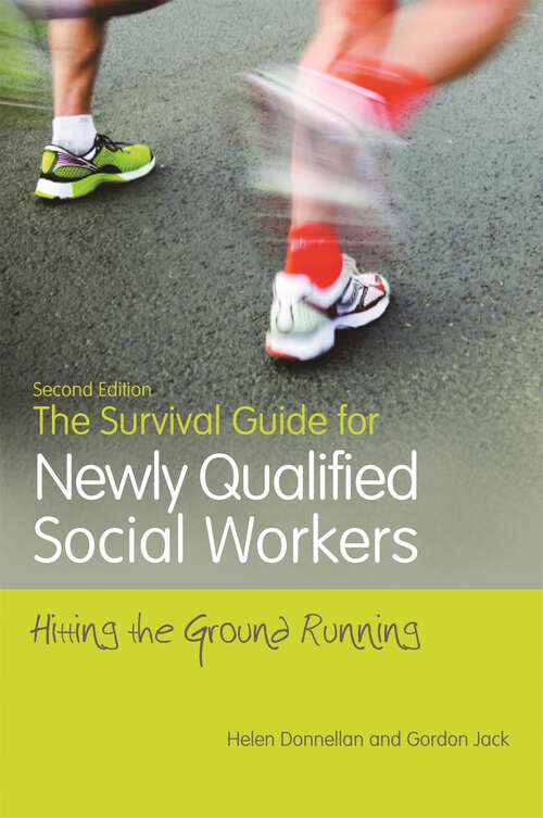 Book cover of The Survival Guide for Newly Qualified Social Workers, Second Edition: Hitting the Ground Running (2)