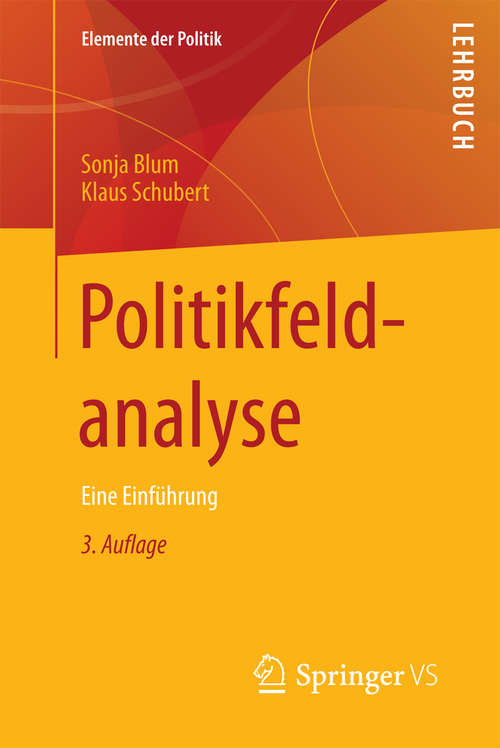 Book cover of Politikfeldanalyse: Eine Einführung (3. Aufl. 2018) (Elemente der Politik)