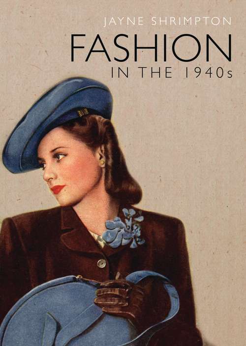 Book cover of Fashion in the 1940s (Shire Library)
