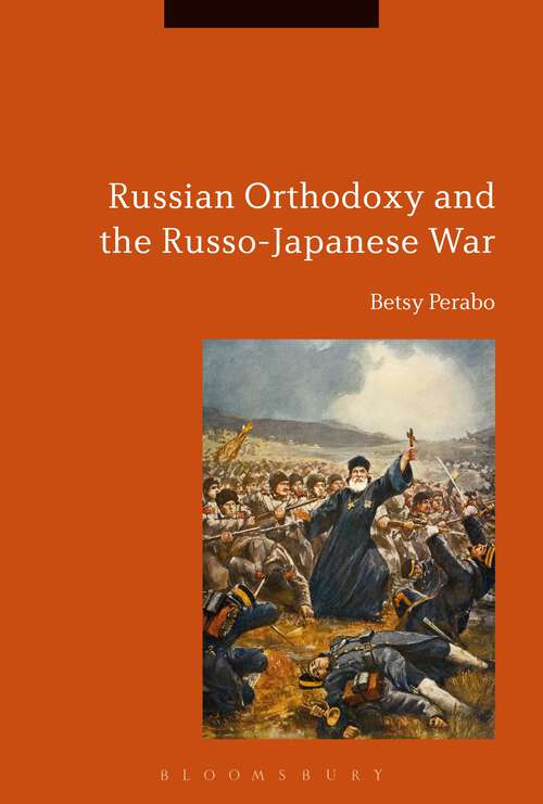 Book cover of Russian Orthodoxy and the Russo-Japanese War