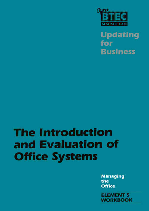 Book cover of Updating for Business: Managing the Office: The Introduction & Evaluation of Office Systems: Element 5 Workbook (1st ed. 1986)