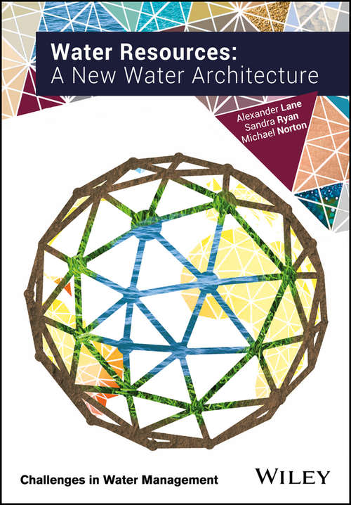 Book cover of Water Resources: A New Water Architecture (Challenges in Water Management Series)