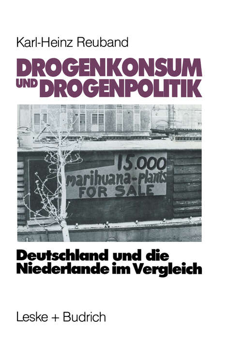 Book cover of Drogenkonsum und Drogenpolitik: Deutschland und die Niederlande im Vergleich (1992)