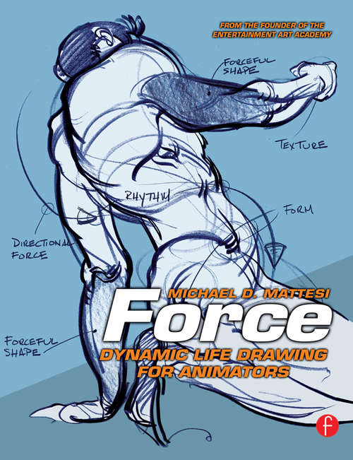 Book cover of Force: Dynamic Life Drawing for Animators