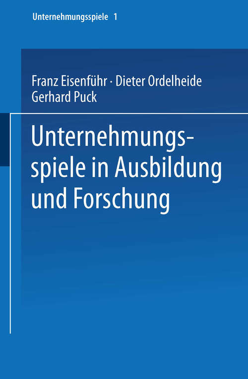 Book cover of Unternehmungsspiele in Ausbildung und Forschung (1974) (Unternehmungsspiele)