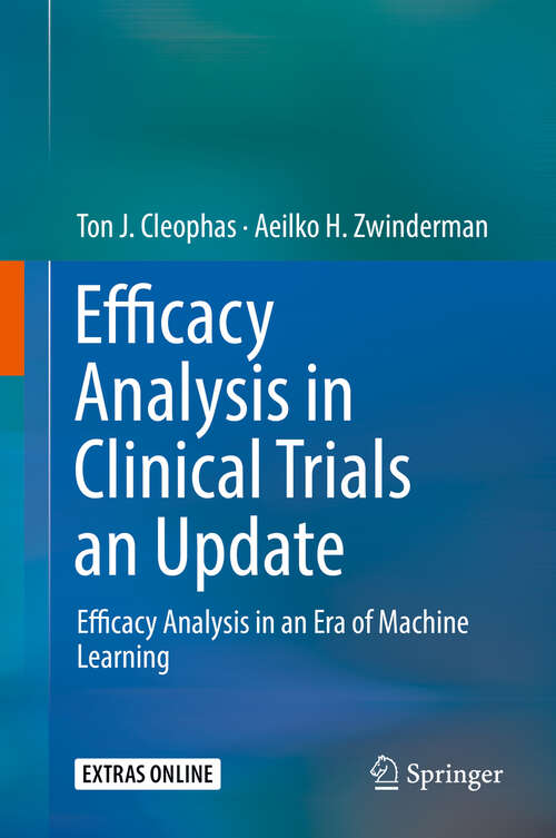 Book cover of Efficacy Analysis in Clinical Trials an Update: Efficacy Analysis in an Era of Machine Learning (1st ed. 2019)