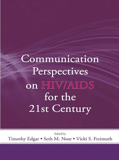 Book cover of Communication Perspectives on HIV/AIDS for the 21st Century (Routledge Communication Series)