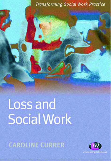 Book cover of Loss and Social Work (Transforming Social Work Practice Series)