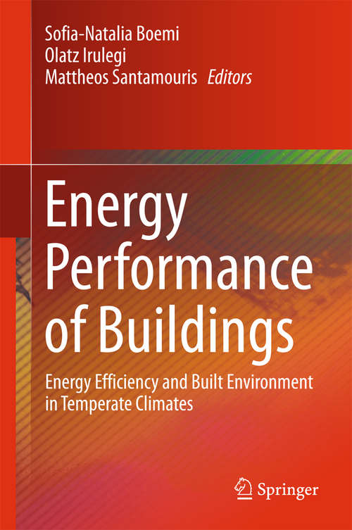 Book cover of Energy Performance of Buildings: Energy Efficiency and Built Environment in Temperate Climates (1st ed. 2016)