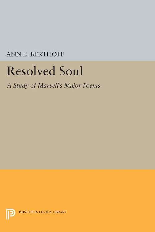 Book cover of Resolved Soul: A Study of Marvell's Major Poems
