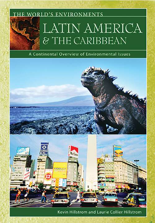 Book cover of Latin America & the Caribbean: A Continental Overview of Environmental Issues (The World's Environments)