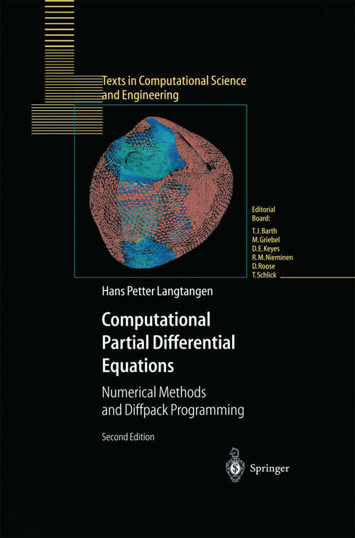 Book cover of Computational Partial Differential Equations: Numerical Methods and Diffpack Programming (2nd ed. 2003) (Texts in Computational Science and Engineering #1)