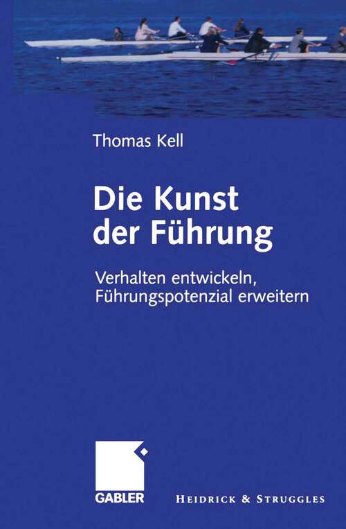 Book cover of Die Kunst der Führung: Verhalten entwickeln, Führungspotenzial erweitern (2005)