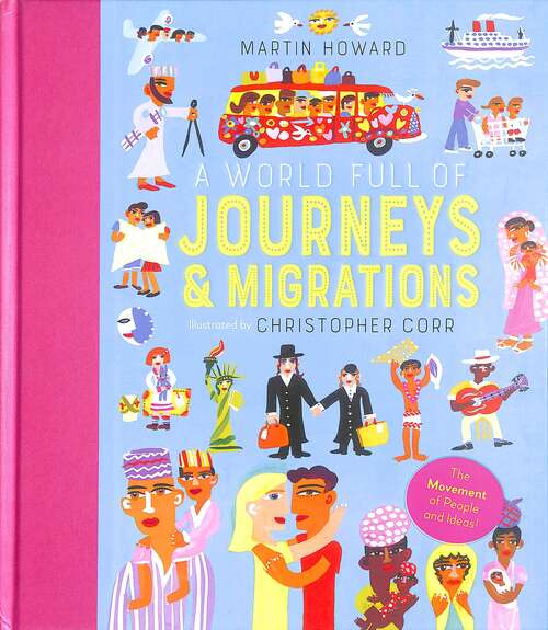 Book cover of A World Full Of Journeys: Over 50 Stories Of Human Migration That Changed Our World (World Full of ...)