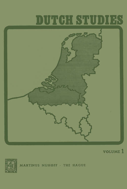 Book cover of Dutch Studies: An annual review of the language, literature and life of the Low Countries (1974)