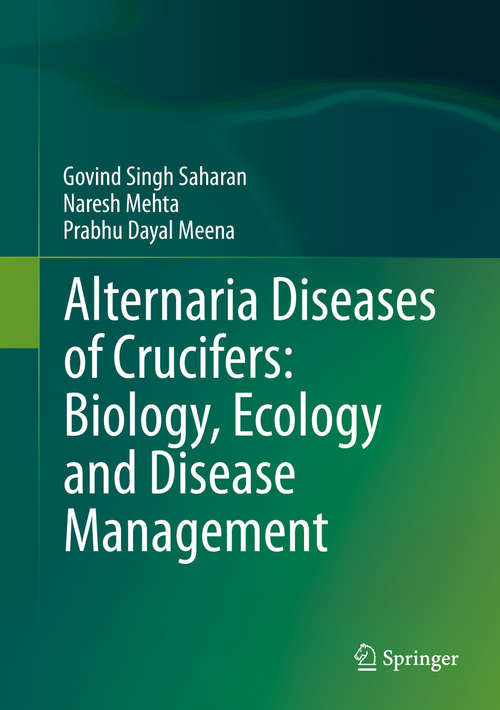 Book cover of Alternaria Diseases of Crucifers: Biology, Ecology and Disease Management (1st ed. 2016)