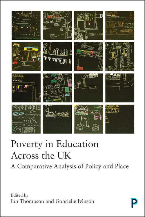 Book cover of Poverty in Education Across the UK: A Comparative Analysis of Policy and Place