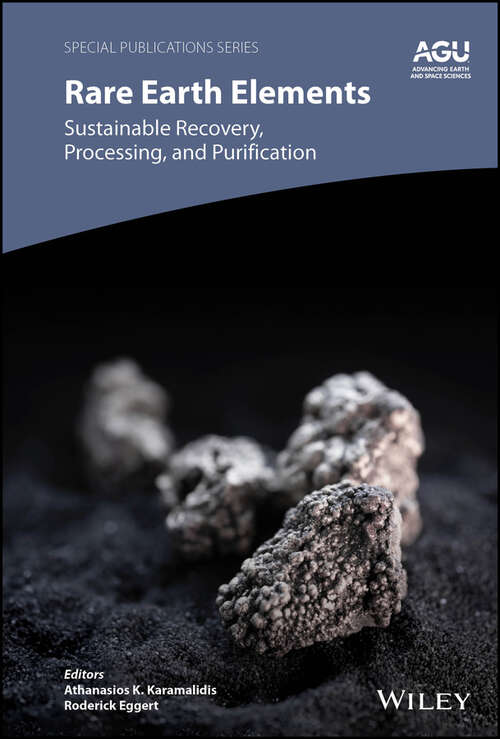 Book cover of Rare Earth Elements: Sustainable Recovery, Processing, and Purification (Special Publications #79)