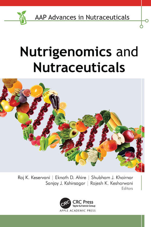 Book cover of Nutrigenomics and Nutraceuticals (AAP Advances in Nutraceuticals)