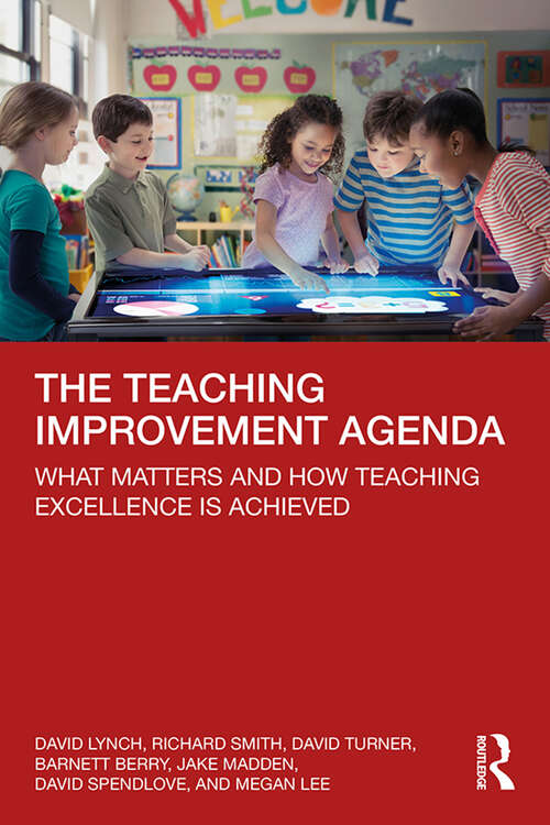 Book cover of The Teaching Improvement Agenda: What Matters and How Teaching Excellence Is Achieved