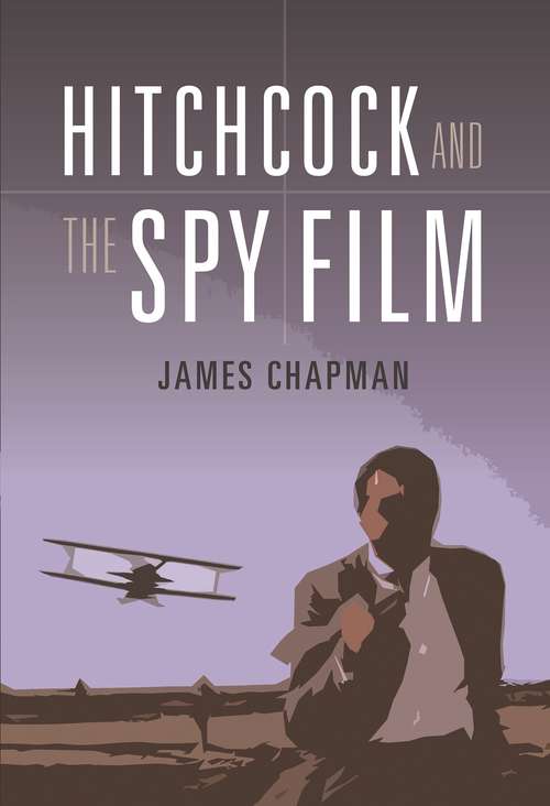 Book cover of Hitchcock and the Spy Film