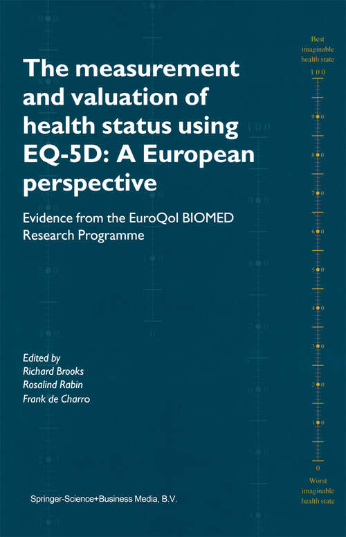 Book cover of The Measurement and Valuation of Health Status Using EQ-5D: Evidence from the EuroQol BIOMED Research Programme (2003)