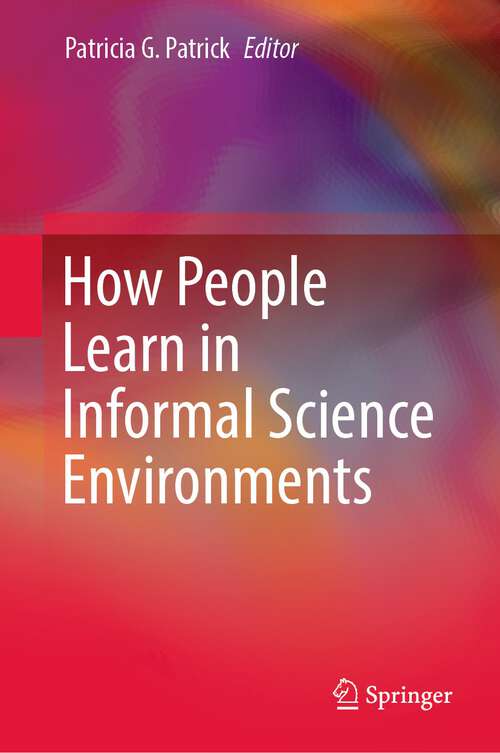 Book cover of How People Learn in Informal Science Environments? (1st ed. 2023)