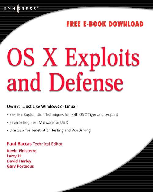 Book cover of OS X Exploits and Defense: Own it...Just Like Windows or Linux!