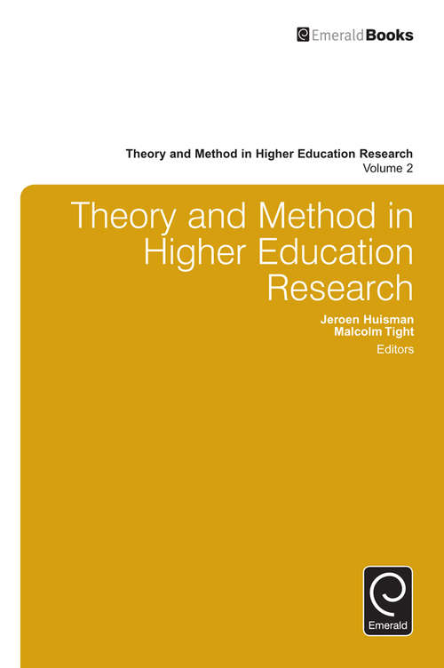 Book cover of Theory and Method in Higher Education Research (Theory and Method in Higher Education Research #2)