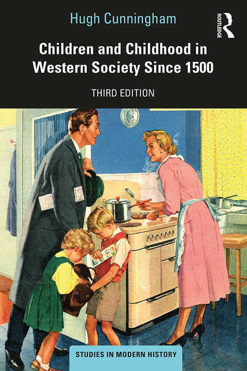 Book cover of Children and Childhood in Western Society Since 1500 (3) (Studies In Modern History)