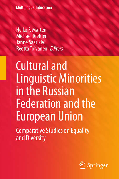 Book cover of Cultural and Linguistic Minorities in the Russian Federation and the European Union: Comparative Studies on Equality and Diversity (2015) (Multilingual Education #13)