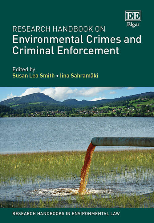 Book cover of Research Handbook on Environmental Crimes and Criminal Enforcement (Research Handbooks in Environmental Law series)