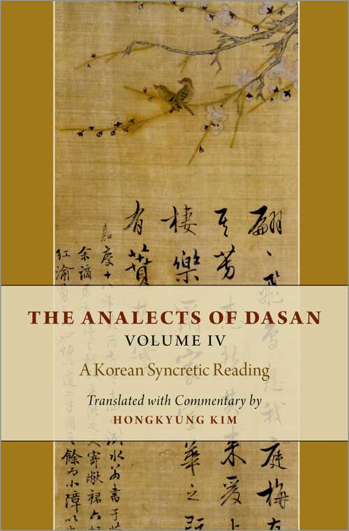 Book cover of The Analects of Dasan, Volume IV: A Korean Syncretic Reading