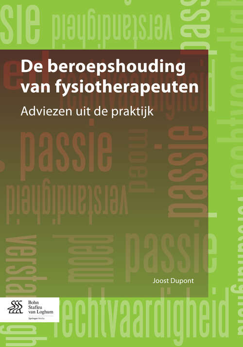 Book cover of De beroepshouding van fysiotherapeuten: Adviezen uit de praktijk (2014)