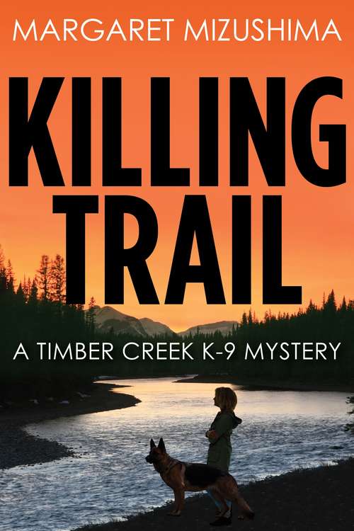 Book cover of Killing Trail (A Timber Creek K-9 Mystery #1)