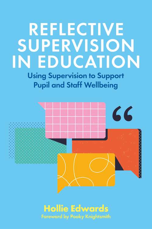 Book cover of Reflective Supervision in Education: Using Supervision to Support Pupil and Staff Wellbeing