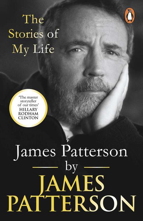 Book cover of James Patterson: The Stories of My Life