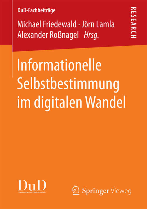 Book cover of Informationelle Selbstbestimmung im digitalen Wandel (1. Aufl. 2017) (DuD-Fachbeiträge)