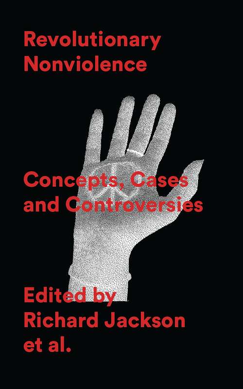 Book cover of Revolutionary Nonviolence: Concepts, Cases and Controversies