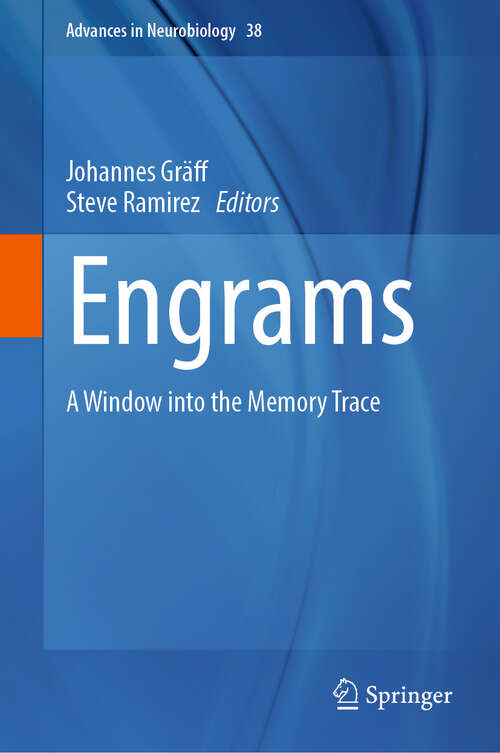 Book cover of Engrams: A Window into the Memory Trace (2024) (Advances in Neurobiology #38)