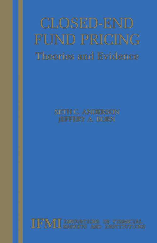 Book cover of Closed-End Fund Pricing: Theories and Evidence (2002) (Innovations in Financial Markets and Institutions #13)