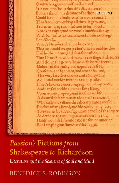 Book cover of Passion's Fictions from Shakespeare to Richardson: Literature and the Sciences of Soul and Mind