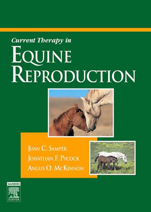 Book cover of Current Therapy in Equine Reproduction: Current Therapy In Equine Reproduction (Current Veterinary Therapy)