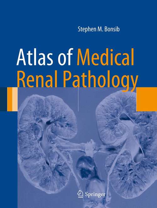 Book cover of Atlas of Medical Renal Pathology (2013) (Atlas of Anatomic Pathology)