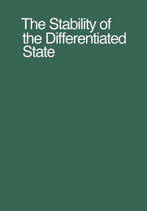 Book cover of The Stability of the Differentiated State (1968) (Results and Problems in Cell Differentiation: 1 )