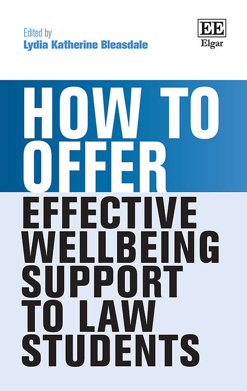 Book cover of How to Offer Effective Wellbeing Support to Law Students (How To Guides)