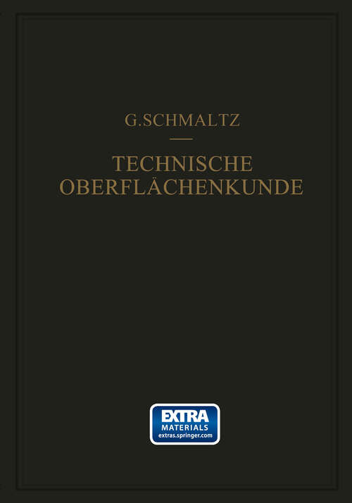 Book cover of Technische Oberflächenkunde: Feingestalt und Eigenschaften von Grenzflächen Technischer Körper Insbesondere der Maschinenteile (1936)
